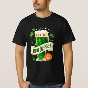 T-shirt Demandez-moi à propos de la bière verte : Design a