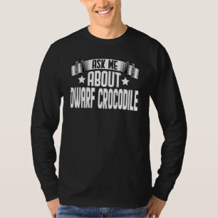 T-shirt Demandez-moi à propos de l'alligator nain crocodil