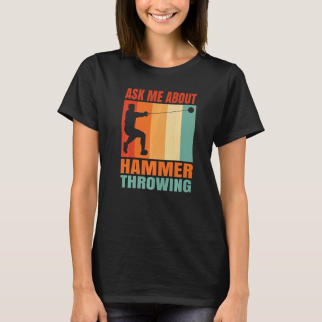 T-shirt Demandez-moi à propos de lancer de marteau   (Devant)