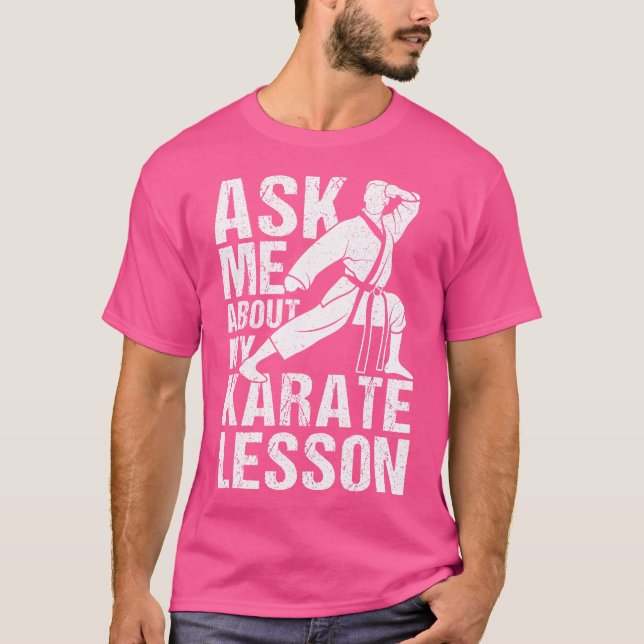 T-shirt Demandez-Moi À Propos De Ma Leçon Karaté Karate Tr (Devant)