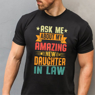T-shirt Demandez-moi à propos de ma nouvelle fille Extraor