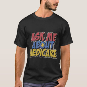 T-shirt Demandez-moi à propos de Medicare