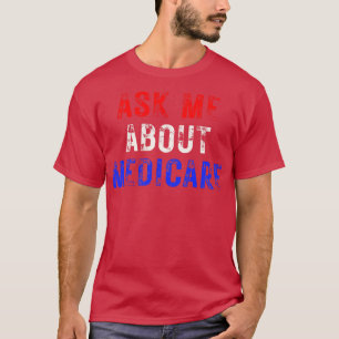 T-shirt Demandez-moi à propos de Medicare 10