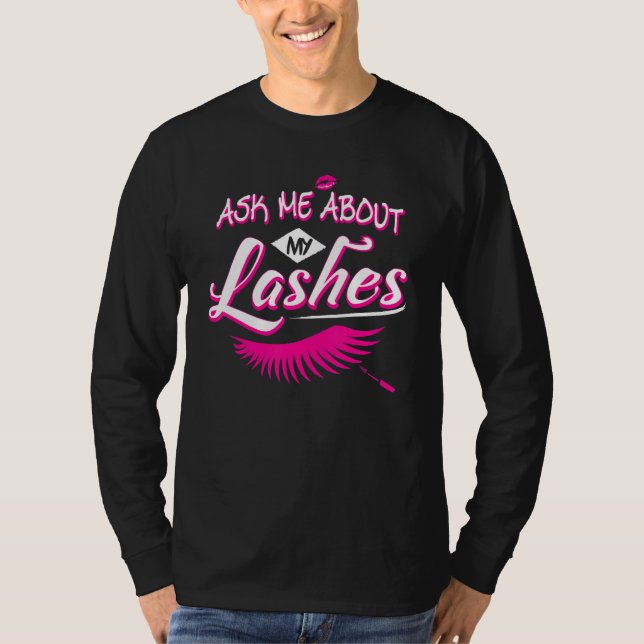 T-shirt Demandez-moi à propos de mes cils mignons Eyelash  (Devant)
