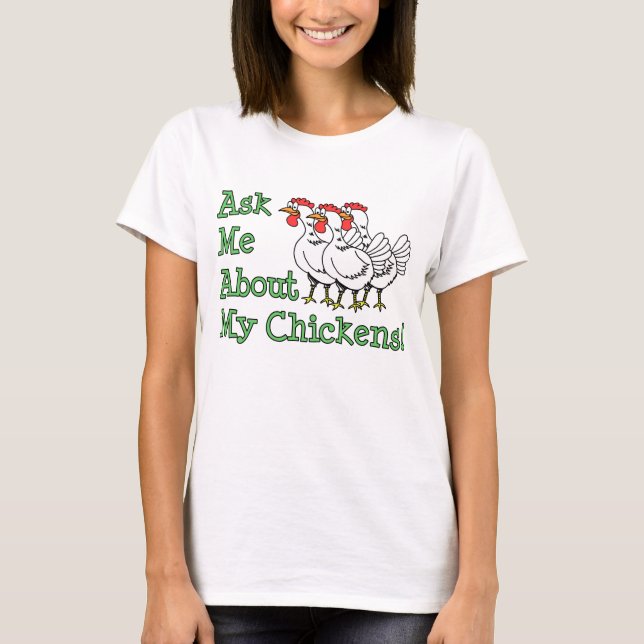 T-shirt Demandez-moi à propos de mes poulets (Devant)