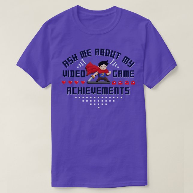 T-shirt Demandez-Moi À Propos De Mes Réalisations De Jeu V (Design devant)