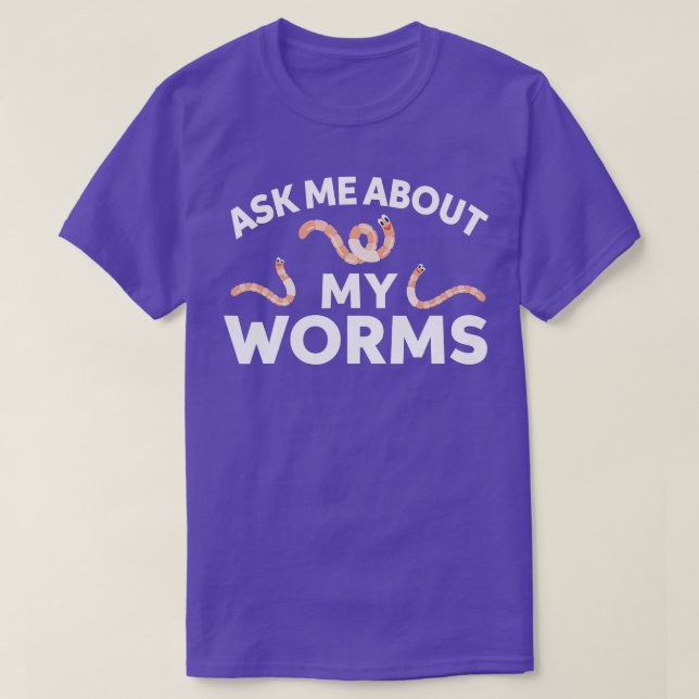 T-shirt Demandez-moi à propos de mes vers (Design devant)