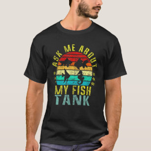 T-shirt Demandez-moi à propos de mon aquarium Rétro
