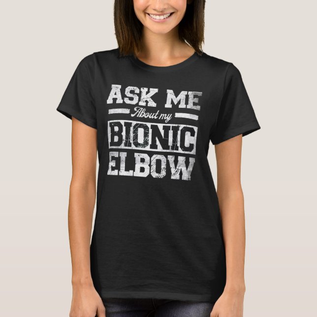 T-shirt Demandez-moi à propos de mon arc bionique drôle Ch (Devant)