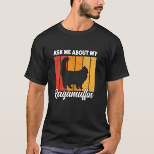 T-shirt Demandez-moi à propos de mon chat Ragamuffin drôle