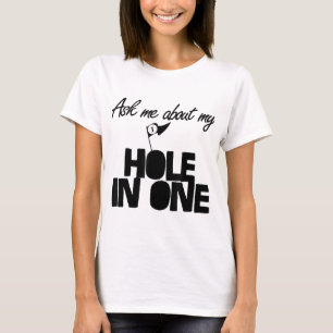 T-shirt Demandez-moi à propos de Mon trou dans un golf drô
