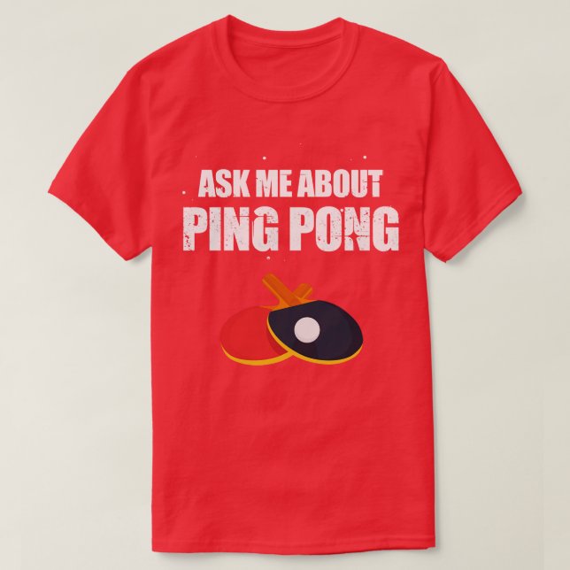 T-shirt Demandez-moi à propos de Ping Pong  (Design devant)