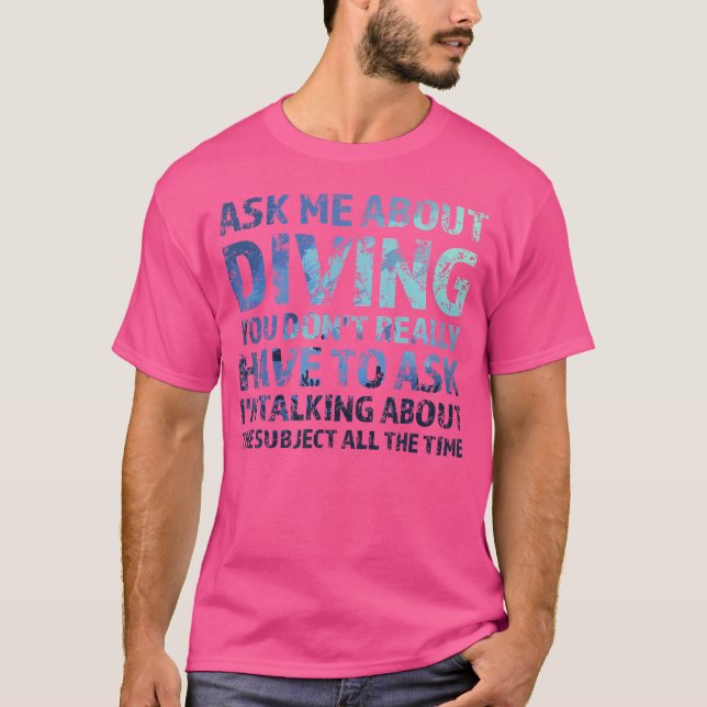 T-shirt Demandez-Moi À Propos De Plongeurs (Devant)