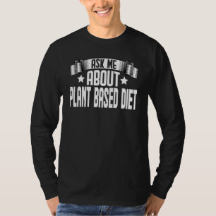 T-shirt Demandez-moi à propos de régime alimentaire basé s