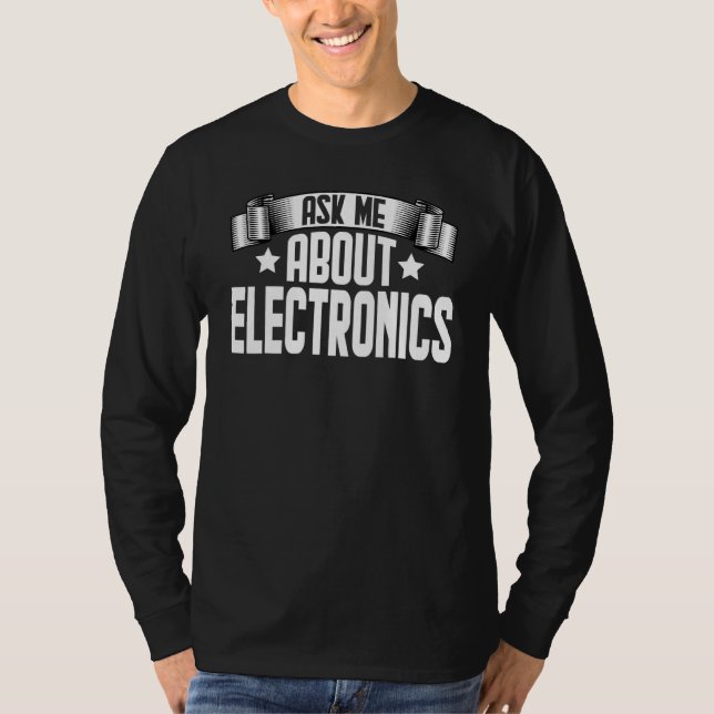 T-shirt Demandez-moi à propos d'électronique   Ingénieur e (Devant)
