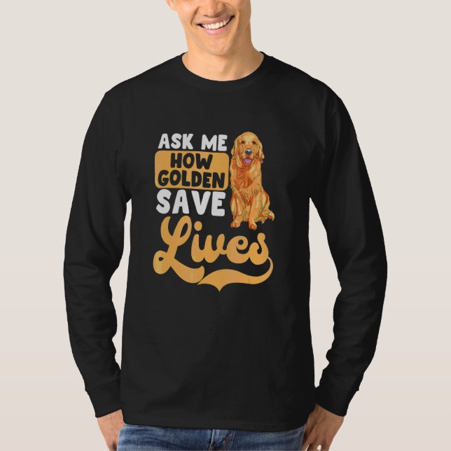 T-shirt Demandez-moi comment Golden Save Lives Vêtements (Devant)