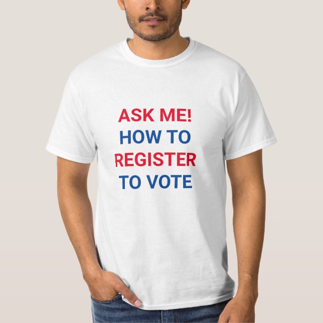 T-shirt Demandez-moi comment vous inscrire pour voter roug (Devant)