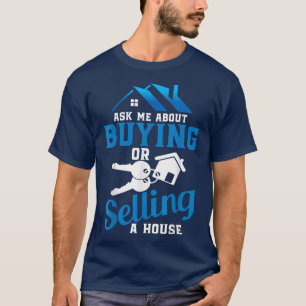 T-shirt Demandez-Moi D'Acheter Ou De Vendre Un Immobilier 