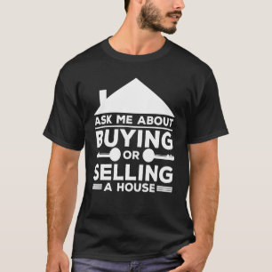 T-shirt Demandez-Moi D'Acheter Ou De Vendre Une Maison
