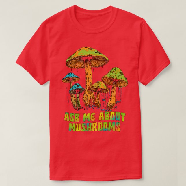 T-shirt Demandez-moi des champignons (Design devant)