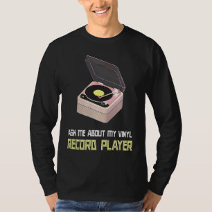 T-shirt Demandez-moi des informations sur mon tourne-disqu