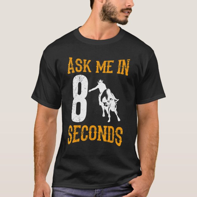 T-shirt Demandez-Moi En 8 Secondes Cowboy Bull Riding Pour (Devant)