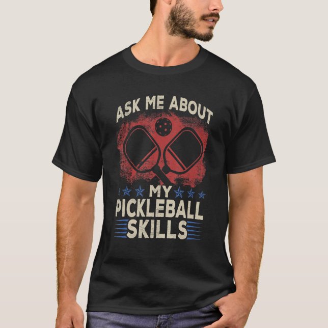 T-shirt Demandez-moi mes compétences en Pickle Ball   Pick (Devant)