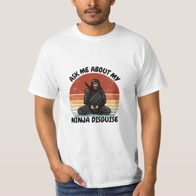 T-shirt demandez-moi mon déguisement de ninja (Devant)