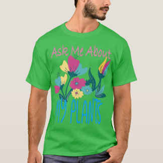 T-shirt Demandez-Moi Mon Design Plante Pour Gardeners Et C
