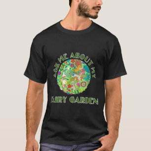 T-shirt Demandez-moi mon jardin de fées