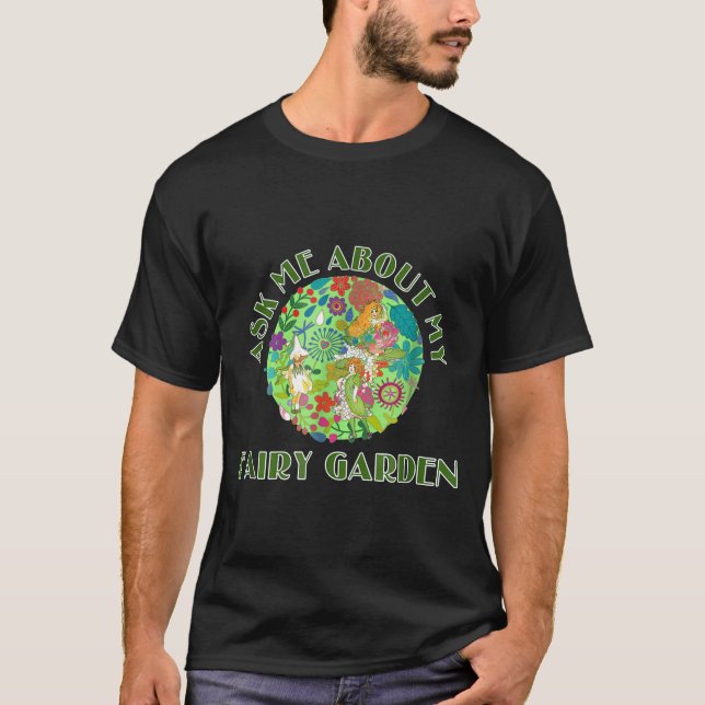 T-shirt Demandez-moi mon jardin de fées (Devant)