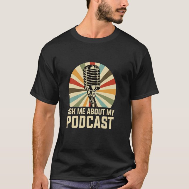 T-shirt Demandez-moi mon podcast, Podcaster (Devant)