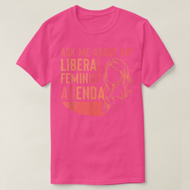 T-shirt Demandez-Moi Mon Programme Féministe Libérale Fémi (Design devant)