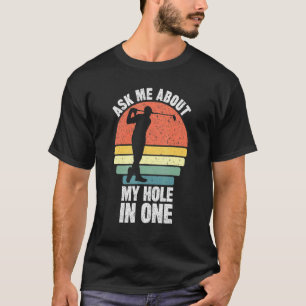 T-shirt Demandez-Moi Mon Trou Dans Un Golfing Dads Golfs T