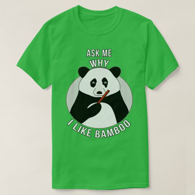 T-shirt Demandez-moi pourquoi j'aime le bambou (Design devant)