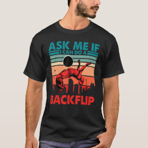 T-shirt Demandez-moi si je peux faire un Backflip Parkour