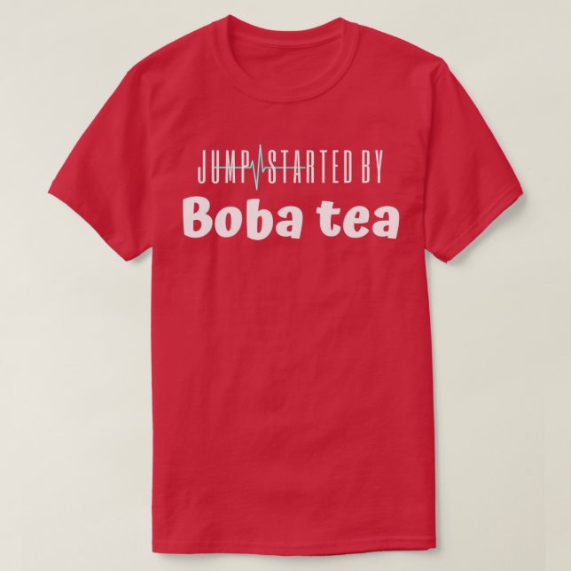 T-shirt Démarré Par Boba Tea (Design devant)