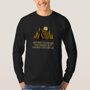 T-shirt Déménagement pour échapper à la fumée Camping Humo
