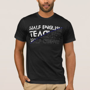 T-shirt Demi-anglais enseignant demi-café