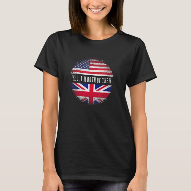 T-shirt Demi-Britannique Demi-Américain Oui Je suis tous l (Devant)
