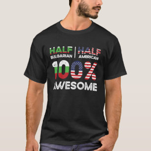 T-shirt Demi-bulgare Bulgarie Américain Citoyenneté États-