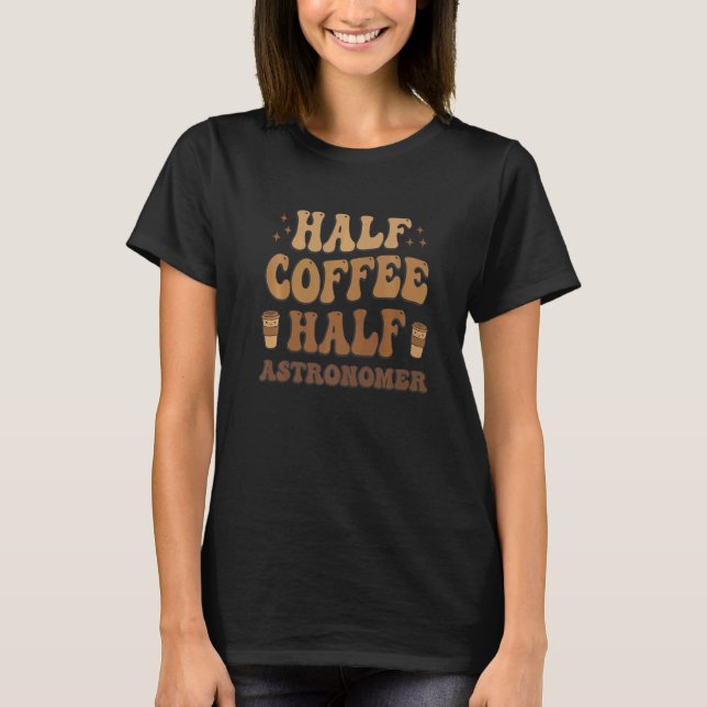 T-shirt Demi café demi-astronome (Devant)