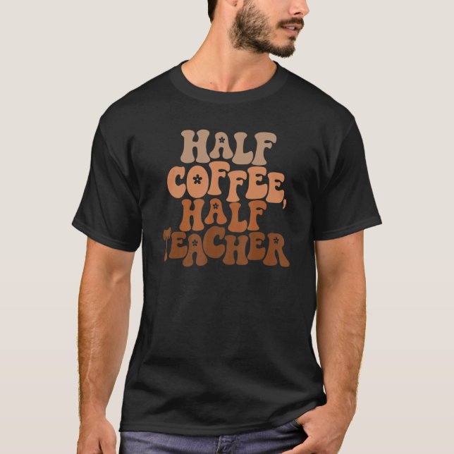 T-shirt Demi-café Demi-enseignant 1 (Devant)