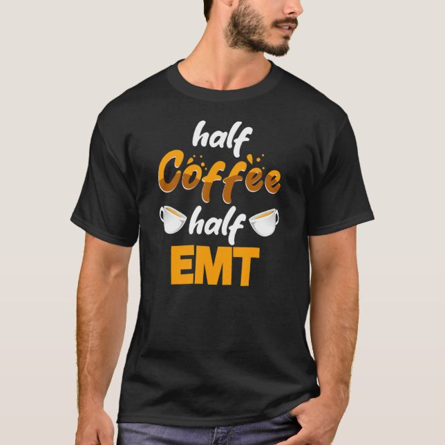 T-shirt Demi-café moitié EMT Humour de paramètre (Devant)
