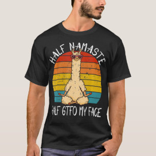 T-shirt Demi Namaste Half GTFO Mon Visage Drôle Yoga Dit