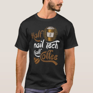 T-shirt Demi-ongles Tech Demi-café Cun-ongles Techs-ongles