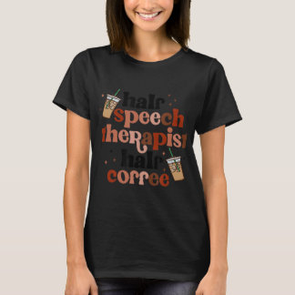 T-shirt Demi-orthophoniste semi-café discours Pathologi