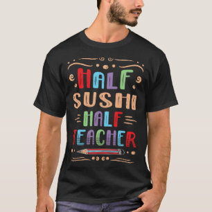 T-shirt Demi Sushi Demi Professeur Nourriture Japonaise No