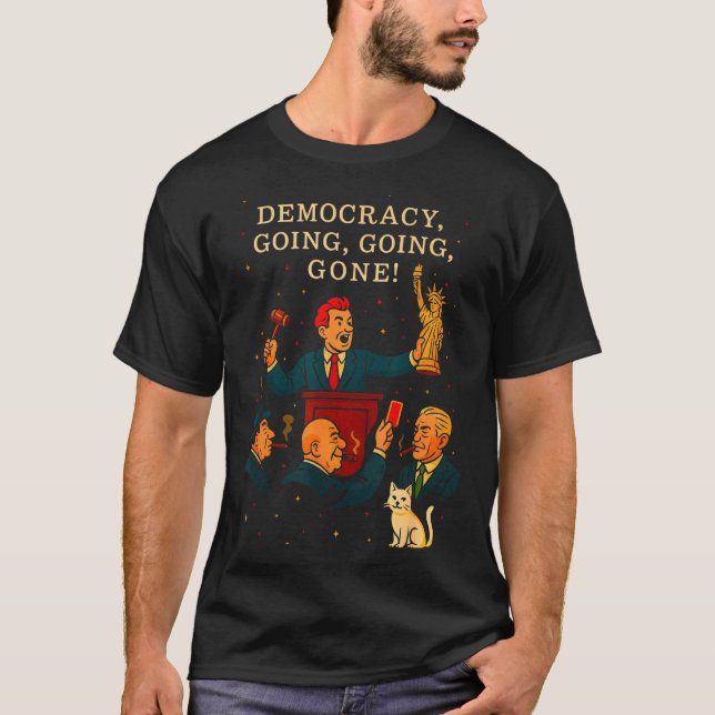 T-shirt Democracy Auction Gone Funny Litical Satire Gift  (Devant)