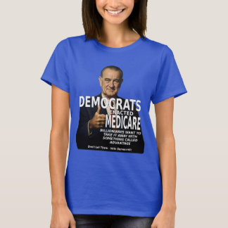 T-shirt Démocrates Medicare Pas d'avantage LBJ